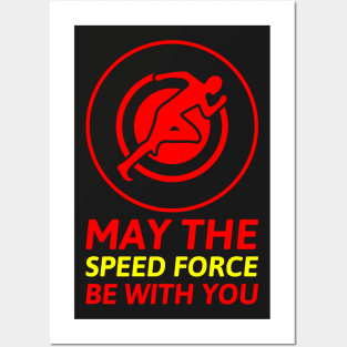 May The Speed Force Be With You Posters and Art